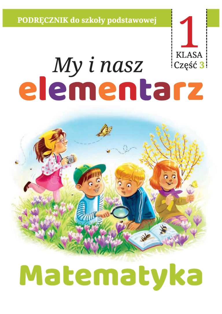 Nasz Elementarz Karty Pracy Cz 3 Okładka My i nasz Elementarz Matematyka kl. I cz. 3 – wiosna – My i